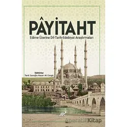Payitaht Edirne Üzerine Dil - Tarih - Edebiyat Araştırmaları