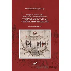 Edebiyattan Tarihe Açılan Kapı - Süleyman Tevfik’in 1987 Türk-Yunan Savaşı Seyahatnamesi: Teselya’da