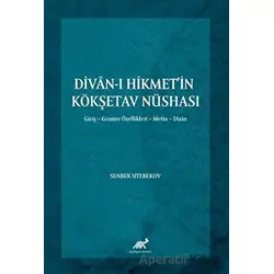 Divan-ı Hikmet’in Köşketav Nüshası - Senbek Utebekov - Paradigma Akademi Yayınları