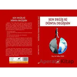 Sen Değiş Ki Dünya Değişsin - Zeliha Tekin - Paradigma Akademi Yayınları