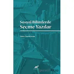 Sosyal Bilimlerde Seçme Yazılar - Kolektif - Paradigma Akademi Yayınları