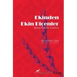 Ekinden Ekin Biçenler - Hatice Kübra Uygur - Paradigma Akademi Yayınları