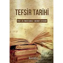 Tefsir Tarihi - Ömer Dumlu - Kitabi Yayınevi