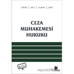 Ceza Muhakemesi Hukuku - Ahmet Gökcen - Adalet Yayınevi