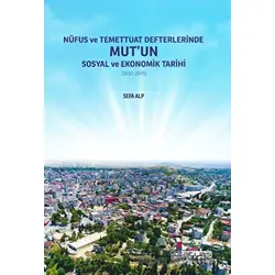 Nüfus ve Temettuat Defterlerinde Mutun Sosyal ve Ekonomik Tarihi (1830-1845)