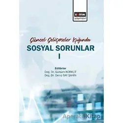 Güncel Gelişmeler Işığında Sosyal Sorunlar 1 - Deniz Say Şahin - Eğitim Yayınevi - Bilimsel Eserler