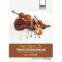 Yaylı Çalgılar İçin Türkü Düzenlemeleri - Taner Topaloğlu - Eğitim Yayınevi - Bilimsel Eserler
