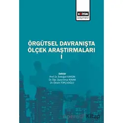 Örgütsel Davranışta Ölçek Araştırmaları - Kolektif - Eğitim Yayınevi - Bilimsel Eserler