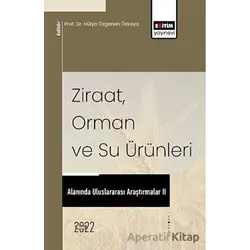 Ziraat, Orman Ve Su Ürünleri Alanında Uluslararası Araştırmalar II