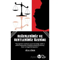 Değerlerimiz Ve Dertlerimiz Üzerine - Bilal Gürer - Ayyıldız Kitap