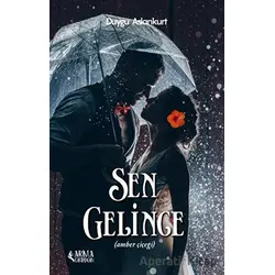 Sen Gelince (Amber Çiçeği) - Duygu Aslankurt - Armageddon