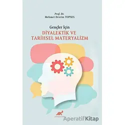 Gençler Diyalektik ve Tarihsel Materyalizm - Mehmet Devrim Topses - Paradigma Akademi Yayınları