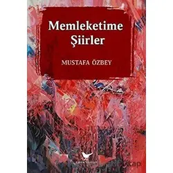 Memleketime Şiirler - Mustafa Özbey - Günce Yayınları