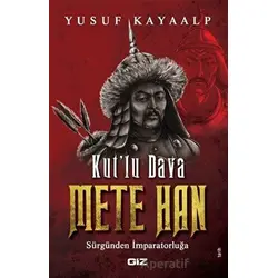 Kut’lu Dava Mete Han - Yusuf Kayaalp - Giz Kitap
