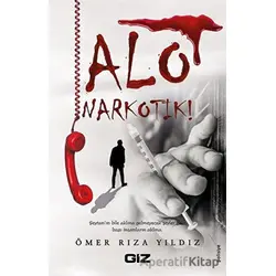 Alo Narkotik ! - Ömer Rıza Yıldız - Giz Kitap