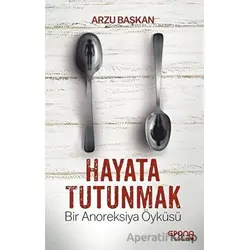 Hayata Tutunmak - Arzu Başkan - Epona Kitap