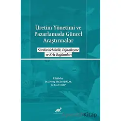 Üretim Yönetimi ve Pazarlamada Güncel Araştırmalar
