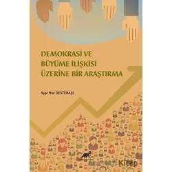 Demokrasi ve Ekonomik Büyüme İlişkisi Üzerine Bir İnceleme