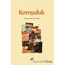 Komşuluk - Emine Gürsoy Naskali - Paradigma Akademi Yayınları