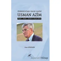 Özbekistan Halk Şaiir Usman Azim - Ozan Gökdemir - Paradigma Akademi Yayınları