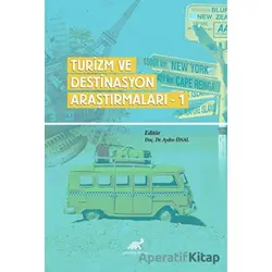 Turizm Ve Destinasyon Araştırmaları - 1 - Kolektif - Paradigma Akademi Yayınları