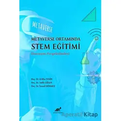 Metaverse Ortamında STEM Eğitimi (İnovason Perspektifinden) - Kolektif - Paradigma Akademi Yayınları