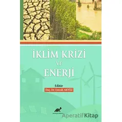 İklim Krizi Ve Enerji - Kolektif - Paradigma Akademi Yayınları