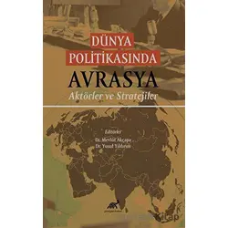 Dünya Politikasında Avrasya - Kolektif - Paradigma Akademi Yayınları