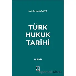 Türk Hukuk Tarihi - Mustafa Avcı - Adalet Yayınevi