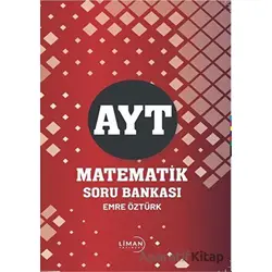 AYT Matematik Soru Bankası - Emre Öztürk - Liman Yayınevi