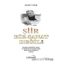 Şiir Bir Sanat Değil - Necdet Erem - Liman Yayınevi