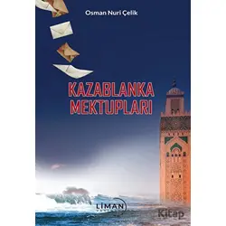 Kazablanka Mektupları - Osman Nuri Çelik - Liman Yayınevi