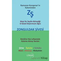 Mavi ile Yeşilin Birleştiği O Güzel Diyarımızın Ağızı Zonguldak Şivesi