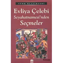 Evliya Çelebi Seyahatnamesinde Seçmeler - Kolektif - Ema Kitap