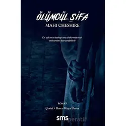 Ölümcül Şifa - Mahi Cheshire - Sms Yayınları