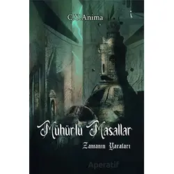 Mühürlü Masallar 1. Kitap Zamanın Yaraları - Can Yaş - İkinci Adam Yayınları