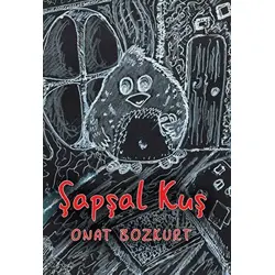 Şapşal Kuş - Onat Bozkurt - İkinci Adam Yayınları
