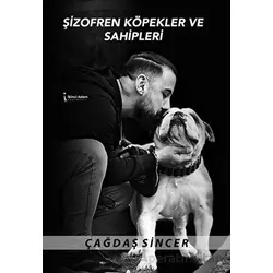 Şizofren Köpekler Ve Sahipleri - Çağdaş Sincer - İkinci Adam Yayınları