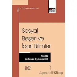 Sosyal Beşeri ve İdari Bilimler Alanında Uluslararası Araştırmalar XIII