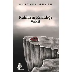 Ruhların Kırıldığı Vakit - Mustafa Güven - Edebiyatist