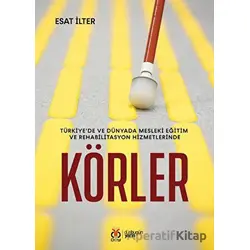 Türkiye’de ve Dünyada Mesleki Eğitim ve Rehabilitasyon Hizmetlerinde Körler
