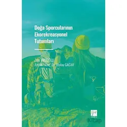 Doğa Sporcularının Ekorekreasyonel Tutumları - Zeki Vaizoğlu - Gazi Kitabevi