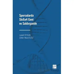 Sporcularda Slc6a4 Geni ve Saldırganlık - Levent Ceylan - Gazi Kitabevi