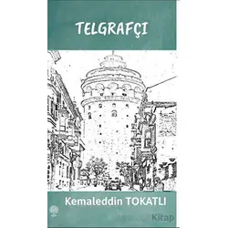 Telgrafçı - Kemaleddin Tokatlı - Platanus Publishing