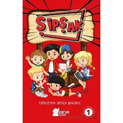Şipşak Çocuk Edebiyatı - 1 - Beyza Bakırcı - Parya Kitap