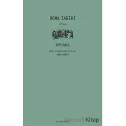 Roma Tarihi - Appianos - Pinhan Yayıncılık