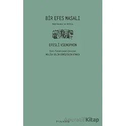Bir Efes Masalı - Efesli Ksenophon - Pinhan Yayıncılık