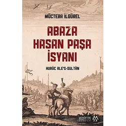 Abaza Hasan Paşa İsyanı - Mücteba İlgürel - Yeditepe Akademi