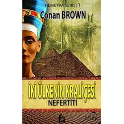 İki Ülkenin Kraliçesi - Nefertiti - Conan Brown - Fa Yayınları