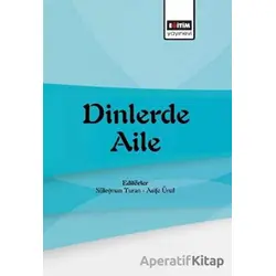 Dinlerde Aile - Kolektif - Eğitim Yayınevi - Bilimsel Eserler